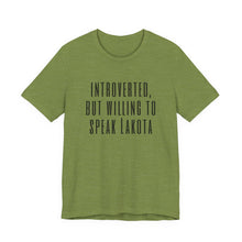 Load image into Gallery viewer, Introverted Lakota - Adult Sizes

