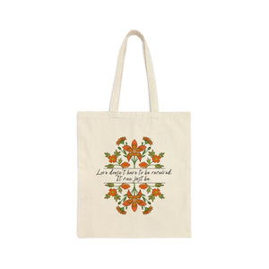 It Can Just Be - Canvas Tote Bag