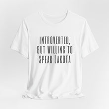 Load image into Gallery viewer, Introverted Lakota - Adult Sizes
