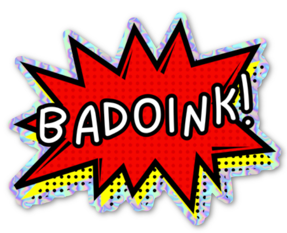 Badoink! - Holographic Sticker
