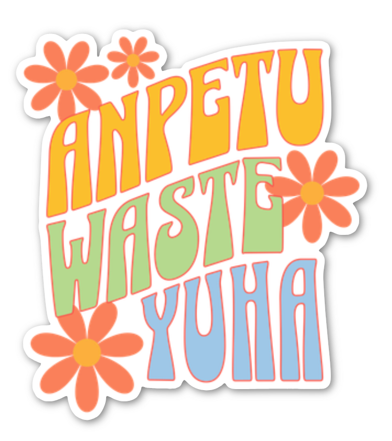 Anpetu Waste Yuha | Have A Good Day - Vinyl Sticker
