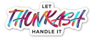 Let Thunkas Handle It - Vinyl Sticker