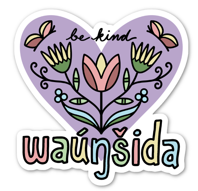 Waúŋšida / Waúŋšila | Be Kind - Vinyl Sticker