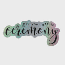 Load and play video in Gallery viewer, Get Your A** to Ceremony - Pixie Dust Sticker
