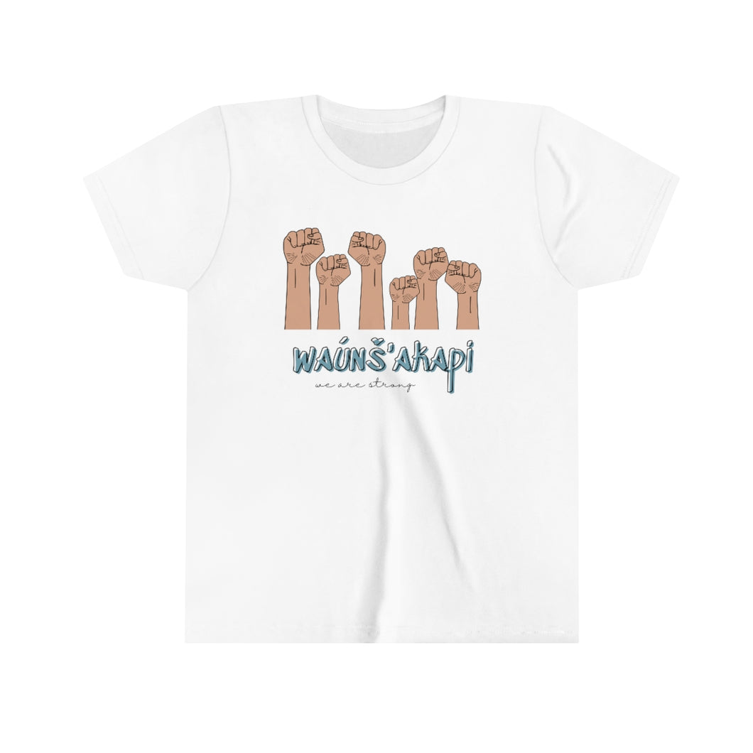 Wauns'akapi | We Are Strong - Kid Sizes